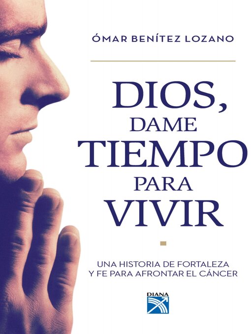 Title details for Dios, dame tiempo para vivir by Omar Benítez - Wait list